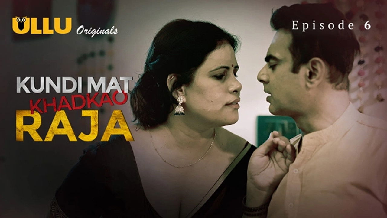 Kundi Mat Khadkao Raja: 1×6