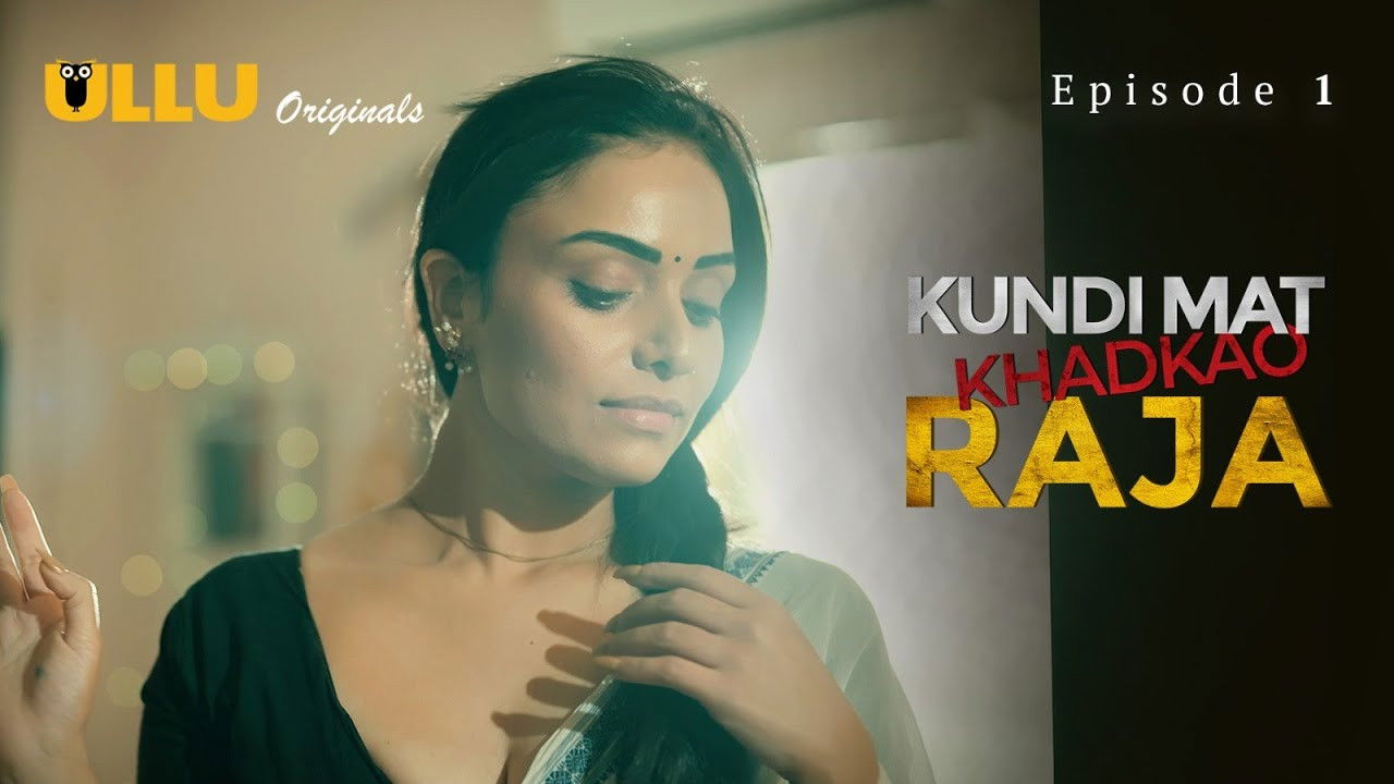 Kundi Mat Khadkao Raja: 1×1
