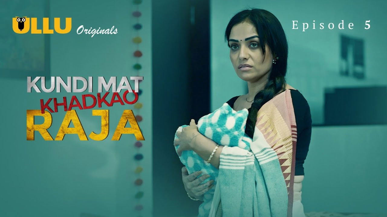 Kundi Mat Khadkao Raja: 1×5