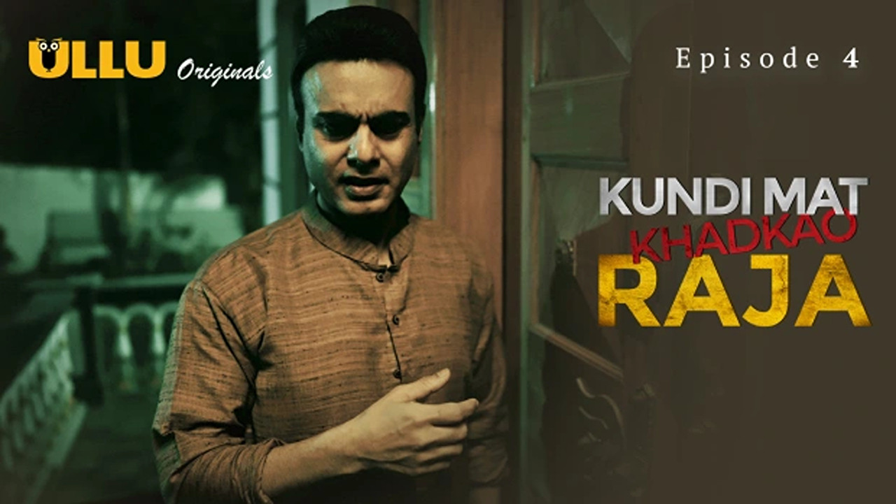 Kundi Mat Khadkao Raja: 1×4